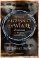 Polscy męczennicy za wiarę w okresie II wojny ... - tantis.pl