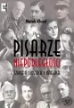 Pisarze Niepodległości. Szkice o ludziach i dziełach - tantis.pl