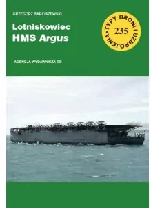 Lotniskowiec HMS Argus. Typy broni i uzbrojenia. Tom 235 - tantis.pl