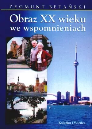 Obraz XX wieku we wspomnieniach - tantis.pl