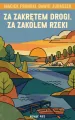 Za zakrętem drogi, za zakolem rzeki - tantis.pl