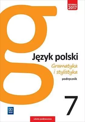 Język polski 7. Gramatyka i stylistyka. Podręcznik - tantis.pl