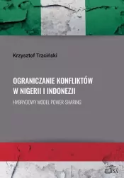 Ograniczanie konfliktów w Nigerii i Indonezji. Hybrydowy model power-sharing
