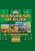 Scenariusze do bajek dla przedszkoli i szkół. Cz.2 - tantis.pl