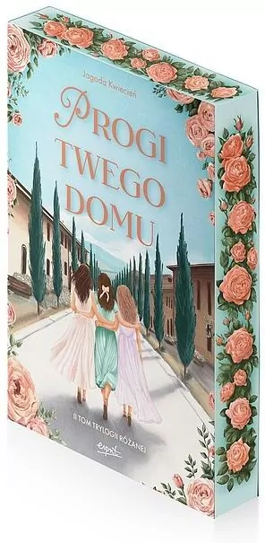 Progi twego domu. Trylogia różana. Tom 2 (barwione brzegi) - tantis.pl
