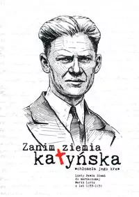 Zanim ziemia katyńska wchłonęła jego krew - tantis.pl