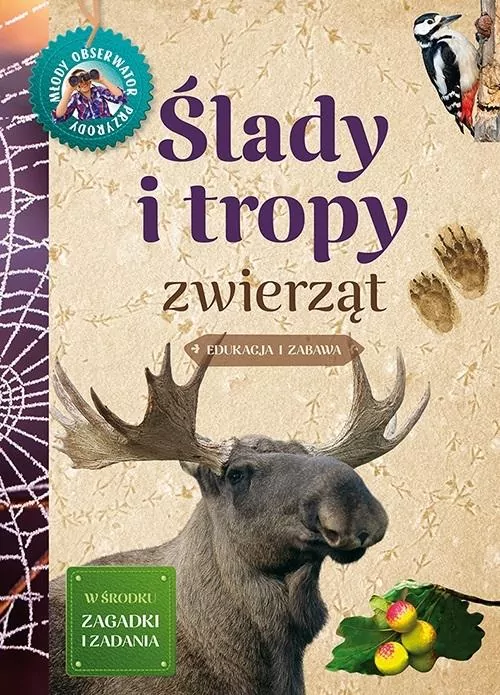 Ślady i tropy zwierząt. Młody Obserwator Przyrody - tantis.pl