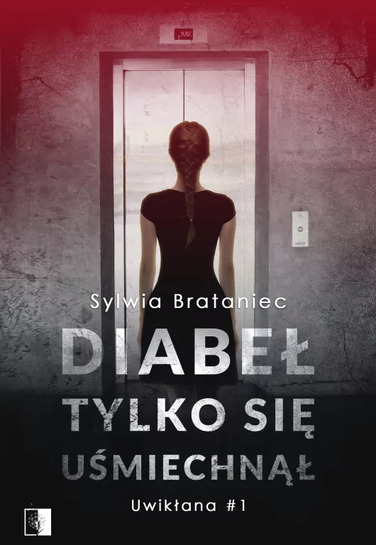 Diabeł tylko się uśmiechnął. Uwikłana. Tom 1 - tantis.pl