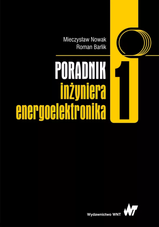 Poradnik inżyniera energoelektronika. Tom 1 - tantis.pl