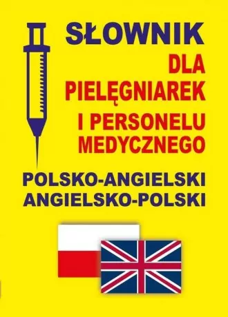 Słownik dla pielęgniarek pol-ang,ang-pol - tantis.pl