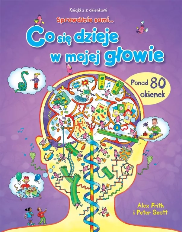Co się dzieje w mojej głowie. Sprawdźcie sami. Książka z okienkami - tantis.pl