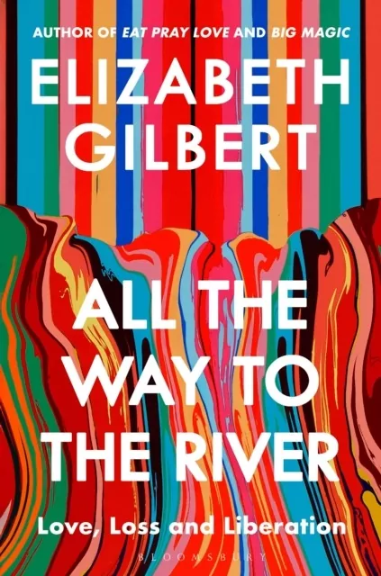 All the Way to the River. Love, Loss and Liberation - tantis.pl