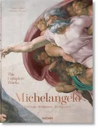 Michelangelo. The Complete Works. Paintings, Sculptures, Architecture wer. angielska - tantis.pl