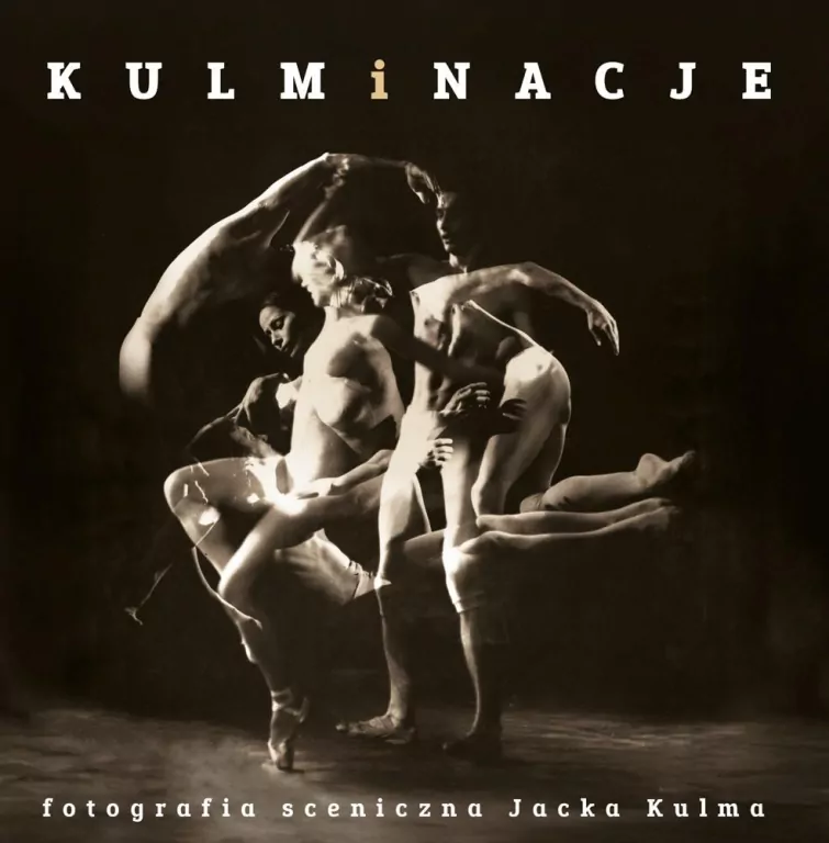 Kulminacje. Fotografia sceniczna Jacka Kulma - tantis.pl