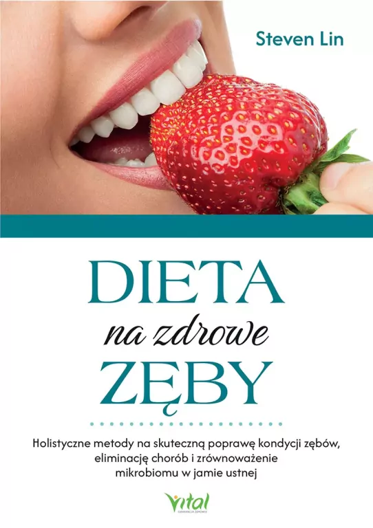 Dieta na zdrowe zęby. Holistyczne metody na... - tantis.pl