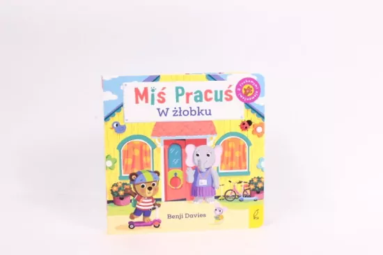 Miś Pracuś. W żłobku