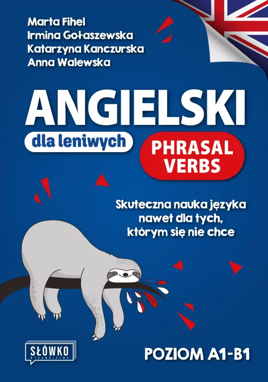 Angielski dla leniwych. Phrasal Verbs. Poziom A1-B1 - tantis.pl