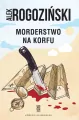 Morderstwo na Korfu. Joanna Szmidt. Tom 2 - tantis.pl