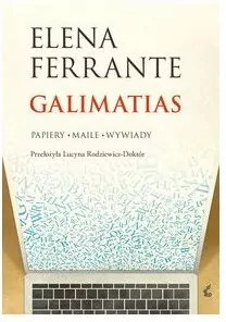 Galimatias. Papiery, maile, wywiady - tantis.pl
