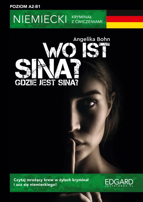 Wo ist Sina? Niemiecki kryminał z ćwiczeniami - tantis.pl