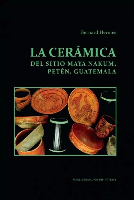 La ceramica del sitio Maya Nakum Peten Guatemala - tantis.pl