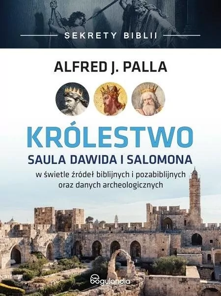 Królestwo Saula Dawida i Salomona. Sekrety Biblii - tantis.pl