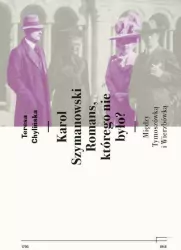 Karol Szymanowski. Romans którego nie było?