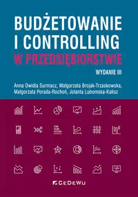 Budżetowanie i controlling w przedsiębiorstwie. Wydanie 3 - tantis.pl