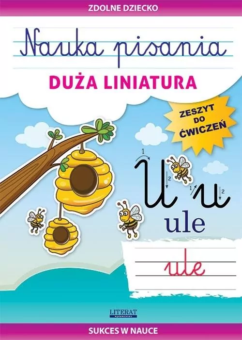 Nauka pisania. Duża liniatura. Zeszyt do ćwiczeń - tantis.pl
