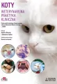 Koty. Weterynaryjna praktyka kliniczna - tantis.pl