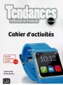 Tendances Niveau C1/C2 Cahier d'activités - tantis.pl