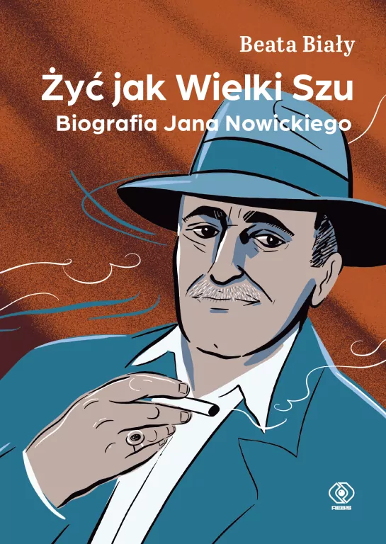 Żyć jak Wielki Szu. Biografia Jana Nowickiego - tantis.pl