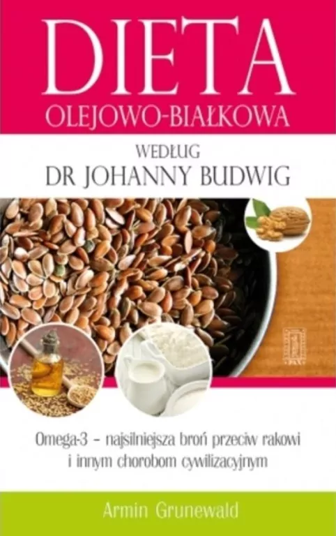 Dieta olejowo-białkowa według dr Johanny Budwig - tantis.pl