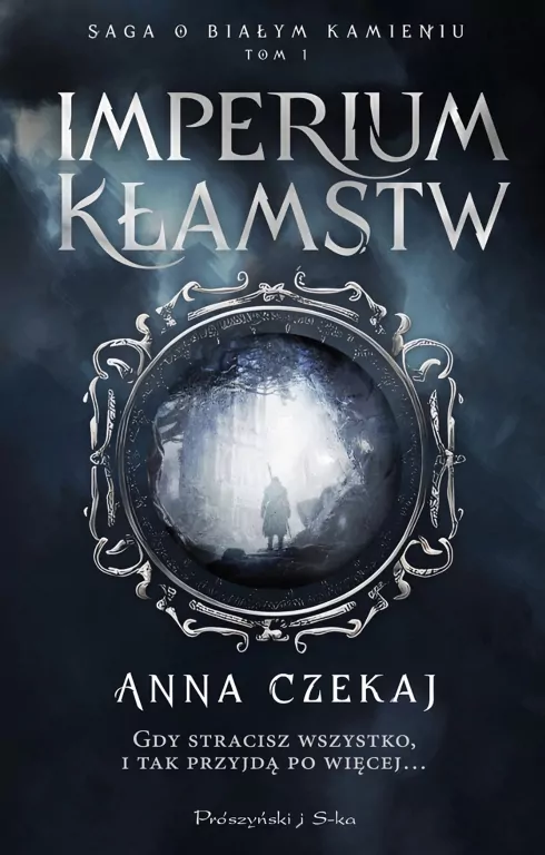 Imperium kłamstw. Saga o Białym Kamieniu. Tom 1 - tantis.pl