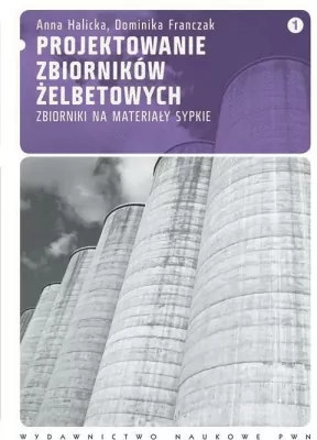 Projektowanie zbiorników żelbetowych Tom 1
