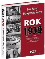 Rok 1939. Od beztroski do tragedii