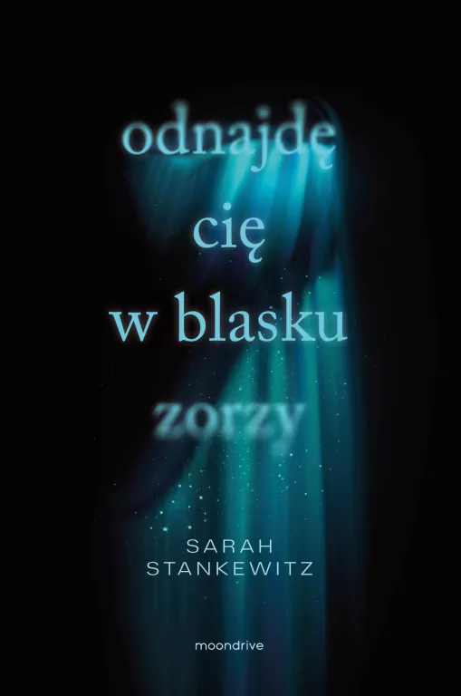 Odnajdę cię w blasku zorzy - tantis.pl