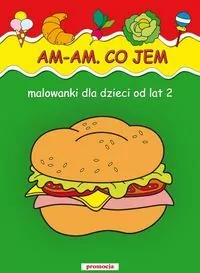 Malowanki. Am, am. Co jem? - tantis.pl
