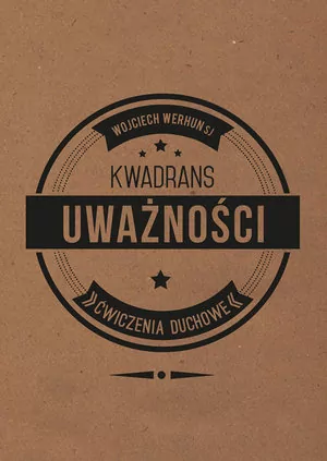 Kwadrans uważności. Ćwiczenia duchowe - tantis.pl