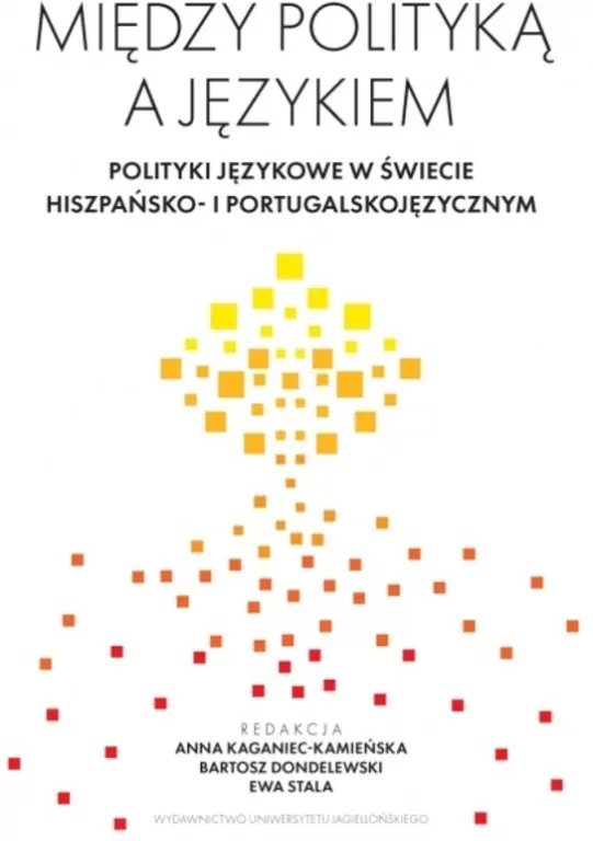 Między polityką a językiem. Polityki językowe w... - tantis.pl