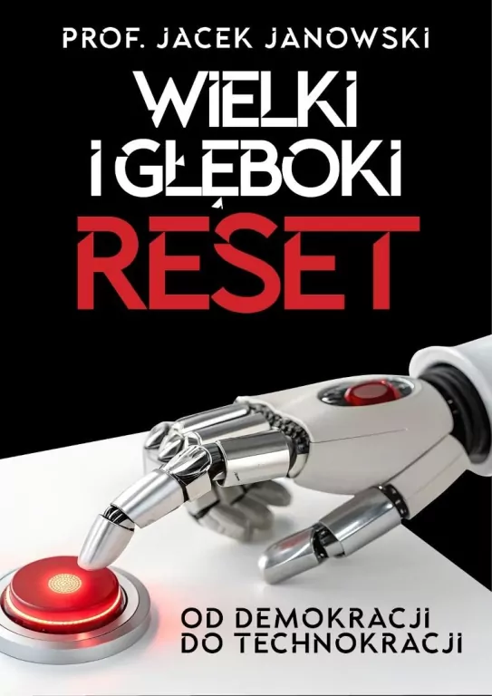 Wielki i Głęboki Reset. Od demokracji do technokracji - tantis.pl