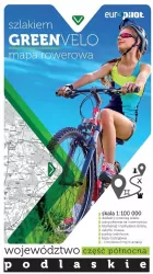 Green Velo.Województwo podlaskie cz. PŁN 1:100 000