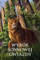 Wojownicy. Wybór Sosnowej Gwiazdy - tantis.pl