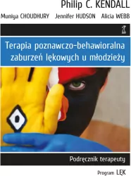 Terapia poznawczo-behawioralna zaburzeń lękowych u młodzieży. Podręcznik terapeuty