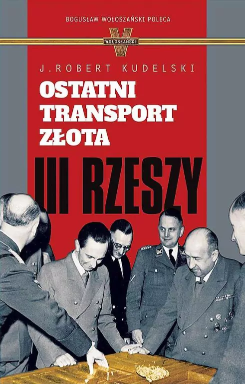 Ostatni transport złota III Rzeszy - tantis.pl