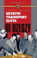 Ostatni transport złota III Rzeszy - tantis.pl