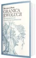 Granica ewolucji. W poszukiwaniu ograniczeń darwinizmu - tantis.pl