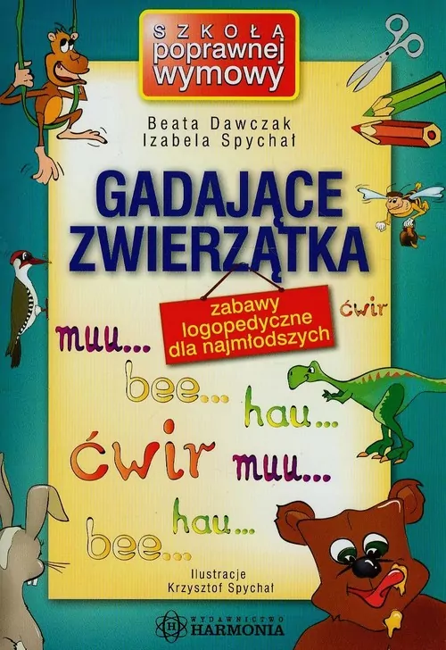 Gadające zwierzątka. Zabawy logopedyczne dla najmłodszych. Szkoła poprawnej wymowy - tantis.pl