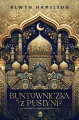 Buntowniczka z pustyni. Tom 1. lustrowane brzegi - tantis.pl