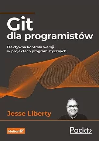 Git dla programistów. Efektywna kontrola wersji w projektach programistycznych - tantis.pl
